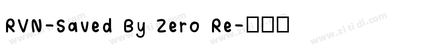 RVN-Saved By Zero Re字体转换